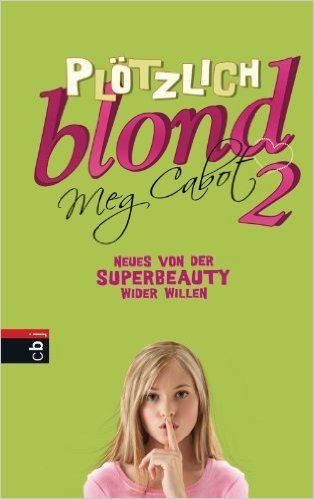Plötzlich blond 2 - Neues von der Superbeauty wider Willen (German Edition)