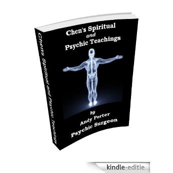 Chen's Spiritual and Psychic Teachings by Andy Porter Psychic Surgeon (English Edition) [Kindle-editie]