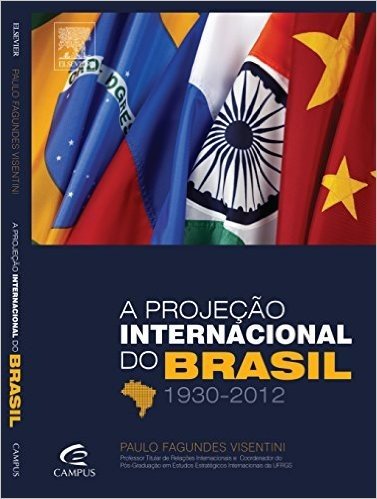 A Projeção Internacional do Brasil. 1930- 2012 baixar