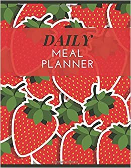indir Daily Meal Planner: Weekly Planning Groceries Healthy Food Tracking Meals Prep Shopping List For Women Weight Loss (Volumn 34)