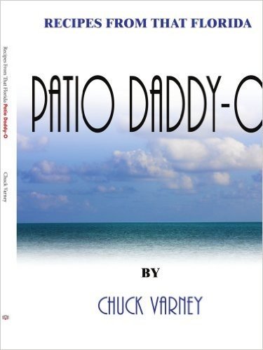 Recipes from That Florida Patio Daddy-O