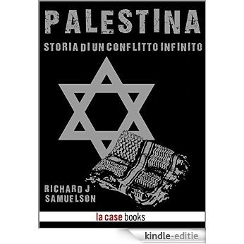 Palestina: Storia di un conflitto infinito (I Signori della Guerra Vol. 22) (Italian Edition) [Kindle-editie]