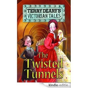 The Twisted Tunnels (Victorian Tales) [Kindle-editie]
