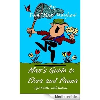 Max's Guide to Flora and Fauna: Epic Battles with Nature (The Zootron Chronicles Book 3) (English Edition) [Kindle-editie]