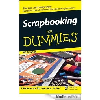 Scrapbooking For Dummies®, Mini Edition [Kindle-editie]