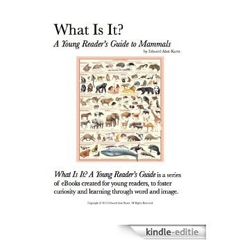 What Is It?  A Young Reader's Guide to Mammals (What Is It? A Young Reader's Guide Book 13) (English Edition) [Kindle-editie] beoordelingen