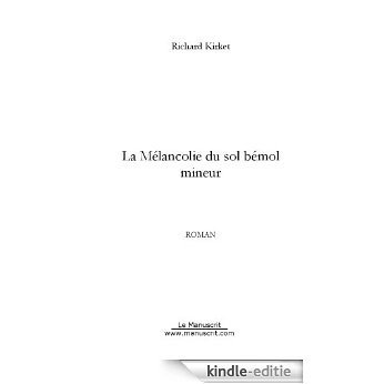 La mélancolie du sol bémol mineur (FICTION) [Kindle-editie]