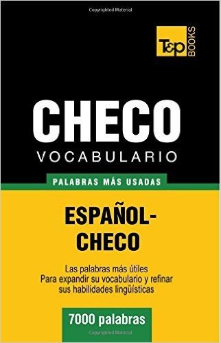 Vocabulario Espanol-Checo - 7000 Palabras Mas Usadas