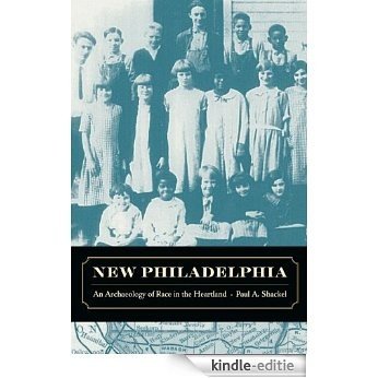 New Philadelphia: An Archaeology of Race in the Heartland [Kindle-editie]