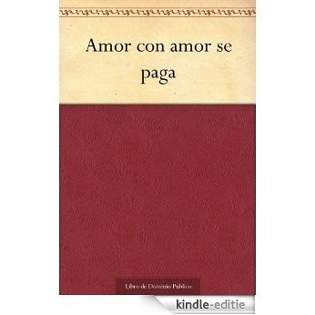 Amor con amor se paga (Spanish Edition) [Kindle-editie] beoordelingen