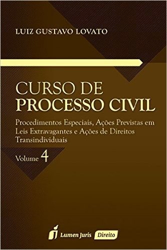 Curso de Processo Civil. Procedimentos Especiais, Ações Previstas em Leis - Volume 4