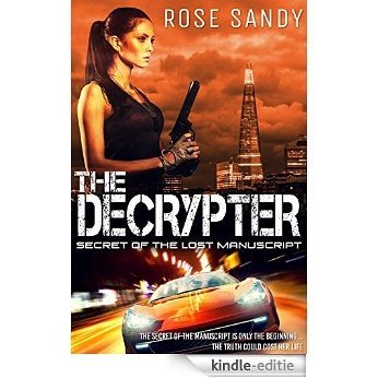 The Decrypter: Secret of the Lost Manuscript (Calla Cress Techno Thriller Series: Book 1) (English Edition) [Kindle-editie]