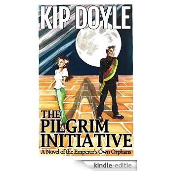 The Pilgrim Initiative: A Novel of the Emperor's Own Orphans (English Edition) [Kindle-editie]