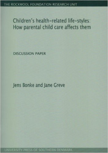 Children's Health-Related Life-Styles: How Parental Child Care Affects Them