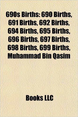 690s Births: 690 Births, 691 Births, 692 Births, 694 Births, 695 Births, 696 Births, 697 Births, 698 Births, 699 Births, Pope Grego