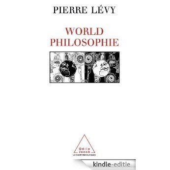 World philosophie: Le marché, le cyberspace et la conscience (SCIENCE HUM) [Kindle-editie]