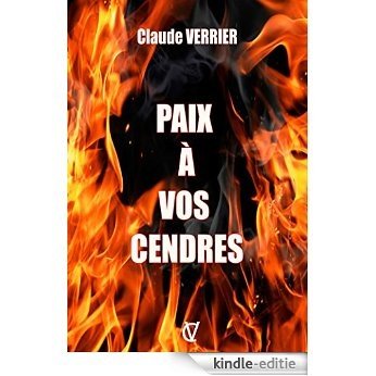 Paix à vos cendres (French Edition) [Kindle-editie]