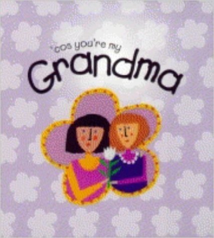 Cos You're My Grandma