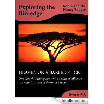 HEAVEN ON A BARBED STICK (Exploring the Bio-edge Book 9) (English Edition) [Kindle-editie]