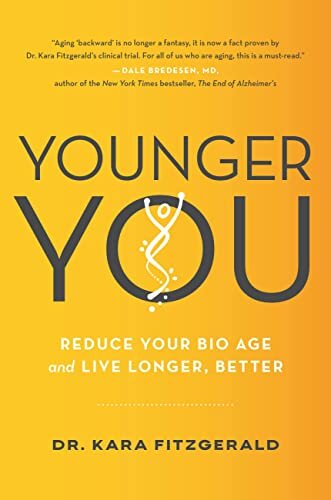 Younger You: Reduce Your Bio Age and Live Longer, Better (English Edition)
