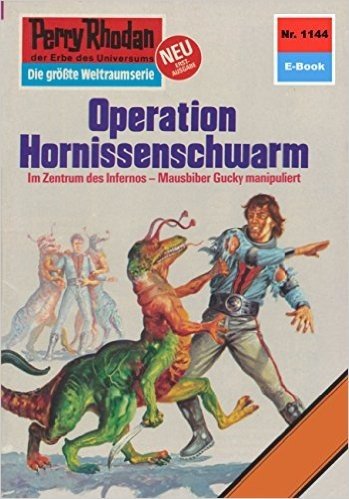 Perry Rhodan 1144: Operation Hornissenschwarm (Heftroman): Perry Rhodan-Zyklus "Die endlose Armada" (Perry Rhodan-Erstauflage) (German Edition)