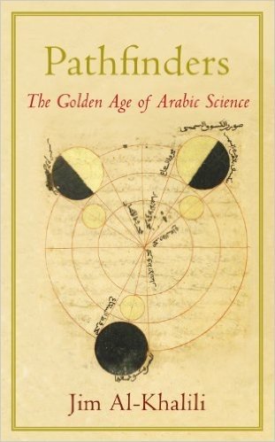 Pathfinders: The Golden Age of Arabic Science