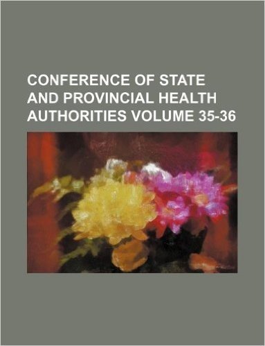 Conference of State and Provincial Health Authorities Volume 35-36 baixar