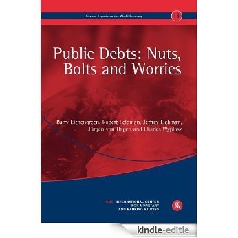 Public Debts: Nuts. Bolts and Worries (Geneva Reports on the World Economy Book 13) (English Edition) [Kindle-editie]