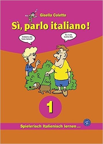 Sì, parlo italiano! 1: Das Buch