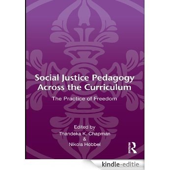 Social Justice Pedagogy Across the Curriculum: The Practice of Freedom (Language, Culture, and Teaching Series) [Kindle-editie] beoordelingen