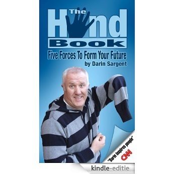 The HandBook: Five Forces To Form Your Future (English Edition) [Kindle-editie]