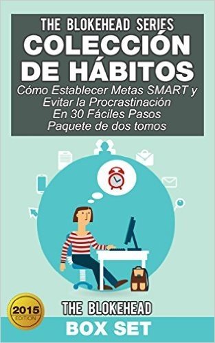 Colección de Hábitos/ Cómo Establecer Metas SMART y Evitar la Procrastinación En 30 Fáciles Pasos (Spanish Edition)