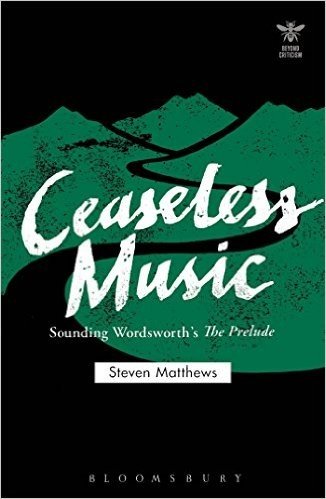Ceaseless Music: Sounding Wordsworth S the Prelude