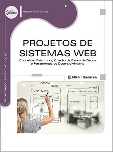 Projetos de Sistemas Web. Conceitos, Estruturas, Criação de Banco de Dados e Ferramentas de Desenvolvimento
