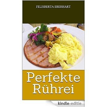 Perfekte Rührei (German Edition) [Kindle-editie]