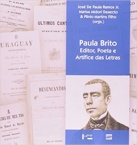 Paula Brito. Editor, Poeta E Artífice Das Letras