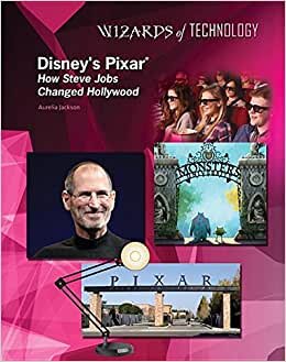 Disney Pixar: Steve Jobs (Wizards of Technology, Band 10)