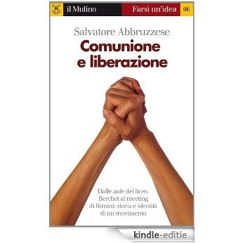 Comunione e liberazione (Farsi un'idea) [Kindle-editie]