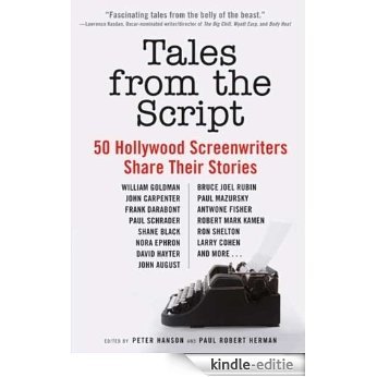 Tales from the Script: 50 Hollywood Screenwriters Share Their Stories [Kindle-editie]