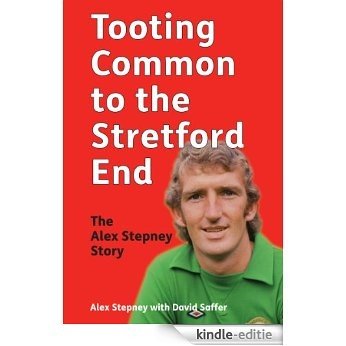 Tooting Common to the Stretford End (English Edition) [Kindle-editie]