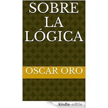 Sobre la lógica (Spanish Edition) [Kindle-editie]