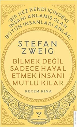 indir Stefan Zweig - Bilmek Değil Sadece Hayal Etmek İnsanı Mutlu Kılar