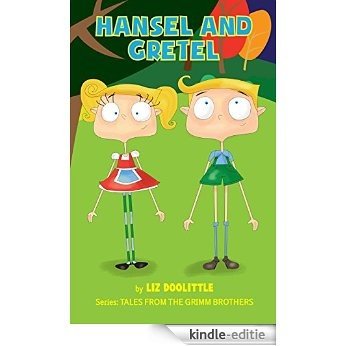 HANSEL and GRETEL. A picture book for children 3-8: The unforgettable classic story relived through pictures with bright colors, vivid characters and fun ... the Grimm Brothers. 5) (English Edition) [Kindle-editie]