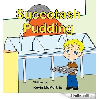 Succotash Pudding (English Edition) [Kindle-editie]