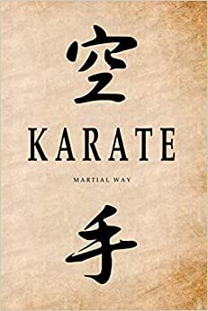 indir KARATE Martial Way: Japanese Calligraphy Old Parchment-looking Glossy Cover Notebook 6 x 9