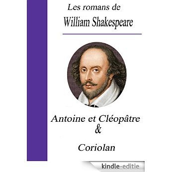 Les romans de William Shakespeare  / Antoine et Cléopâtre et Coriolan (French Edition) [Kindle-editie] beoordelingen