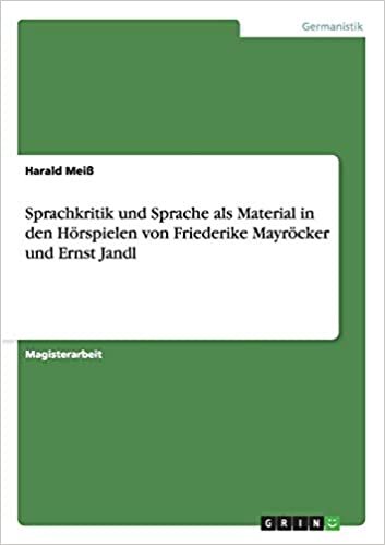 indir Sprachkritik und Sprache als Material in den Hörspielen von Friederike Mayröcker und Ernst Jandl