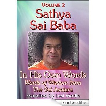 Sathya Sai Baba in His Own Words, Volume 2 - Words of Wisdom from The Sai Avatara (English Edition) [Kindle-editie] beoordelingen