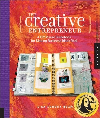The Creative Entrepreneur: A DIY Visual Guidebook for Making Business Ideas Real baixar