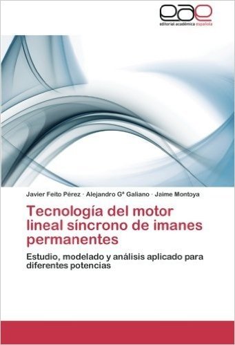 Tecnologia del Motor Lineal Sincrono de Imanes Permanentes
